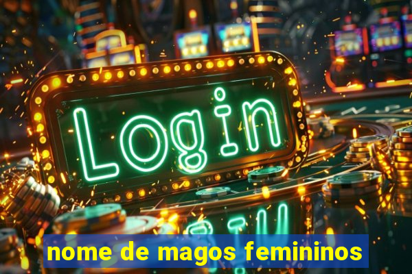 nome de magos femininos